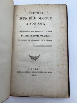Lettres d'un philologue a son ami, ou observations sur plusieurs articles du Sténographe parisien, concernant le département de l'Aveyron. (MONTEGUT ...
