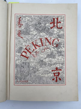 Peking. Histoire et description. FAVIER Alphonse