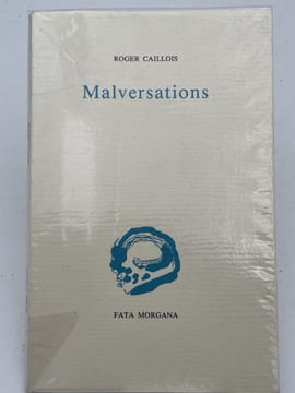 Malversations. CAILLOIS Roger