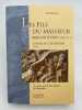 Les fils du malheur. 1300-1311. Le roman vrai de Peire Maury de Montaillou. L'hiver du catharisme. Tome 2. BRENON Anne