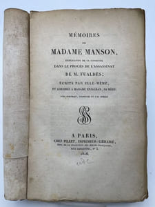 Mémoires de Madame Manson, explicatifs de sa conduite dans le procès de l'assassinat de M. Fualdés, écrits par elle même et adressés à Madame Enjalran, sa mère.