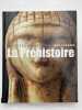 La pr&eacute;histoire. VIALOU Denis