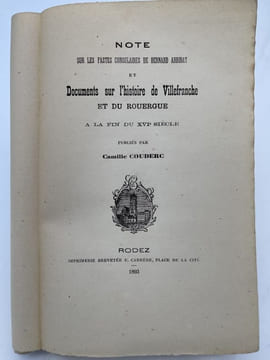 Note sur les fastes consulaires de Bernard Arribat et Documents du l'histoire de Villefranche et du Rouergue à la fin du XVIe siècle. COUDERC Camille
