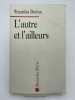 L'autre et l'ailleurs. BRETON Stanislas