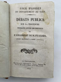Cour d'Assises du département du Tarn. Débats publics sur la procédure instruite contre les prévenus de l'assassinat de M. Fualdés, ancien Magistrat à Rodez (Aveyron)
