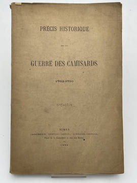 Précis historique de la guerre des Camisards 1702 - 1710. CAMISARDS ] 