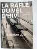 La rafle du Vel d'Hiv. Paris, juillet 1942. JOLY Laurent