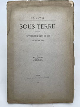 Sous terre. Recherches dans le Lot en 1892 et 1893. MARTEL Edouard Alfred