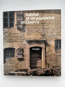 Habitat et vie paysanne en Quercy