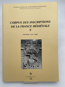 Corpus des inscriptions de la France médiévale. Aveyron, Lot, Tarn