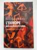L'Europe des superstitions. Une anthologie : XVIe - XXe si&egrave;cle. KLEIN Boris ]