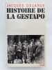 Histoire de la gestapo . DELARUE Jacques