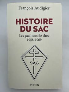 Histoire du sac. Les gaullistes de choc. 1958-1969