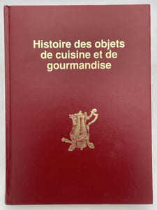 Histoire des objets de cuisine et de gourmandise