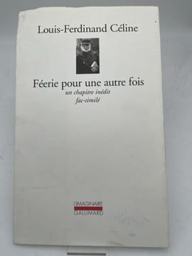 Féerie pour une autre fois. Un chapitre inédit. Fac-similé. CELINE Louis-Ferdinand