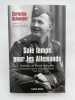 Sale temps pour les Allemands. Itin&eacute;raire de Werner Schneider. Prisonnier de guerre allemand en France. 1945 - 1947. SCHNEIDER Christine 