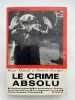 Le crime absolu. MANVELL Roger - FRAENKEL Heinrich