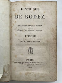 L'Intrigue de Rodez. Infanticide imputé à Jausion. Aveux de Bancal mourant. Episode oublié dans les Mémoires de Madame Manson.