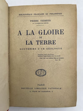 A la gloire de la Terre. Souvenirs d'un géologue . TERMIER Pierre 