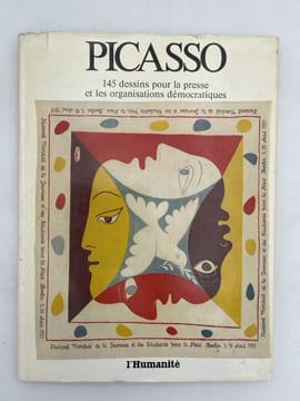 Picasso. 145 dessins pour la presse et les organisations démocratiques. COLLECTIF ]