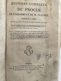 Histoire complète du procès de l'assassinat de M. Fualdès instruit à Albi, devant la Cour d'Assises du département du Tarn pour faire suite à la première procédure.