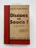 Dissipez vos soucis ! La psychanalyse au service du bonheur. DES VIGNES ROUGES Jean