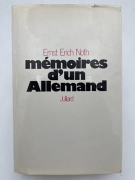 Mémoires d'un Allemand .  NOTH Ernst Erich