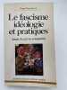 Le fascisme, id&eacute;ologie et pratique (essai d'analyse compar&eacute;e). BOURDERON Roger