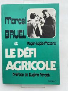 Marcel Bruel et le défi agricole