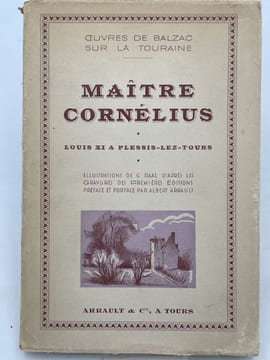 Maitre Cornélius. Louis XI à Plessis les Tours . BALZAC Honoré de