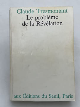 Le problème de la Révélation . TRESMONTANT Claude