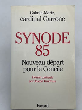 Synode 85. Nouveau départ pour le Concile. GARRONE Cardinal Gabriel Marie
