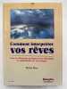 Comment interpr&eacute;ter vos r&ecirc;ves. DEE Nerys