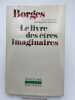 Le livre des &ecirc;tres imaginaires. BORGES Jorge Luis