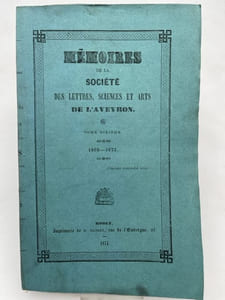 Mémoires de la Société des Lettres, Sciences et Arts de l'Aveyron. Tome X. 1868 - 1873