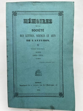 Mémoires de la Société des Lettres, Sciences et Arts de l'Aveyron. Tome X. 1868 - 1873. COLLECTIF