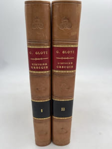 Histoire Grecque. Tome I Des origines aux guerres médiques Tome II La Grèce au Ve siècle