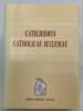 Cat&eacute;chismus Catholicae Ecclesiae. CATECHISME ]