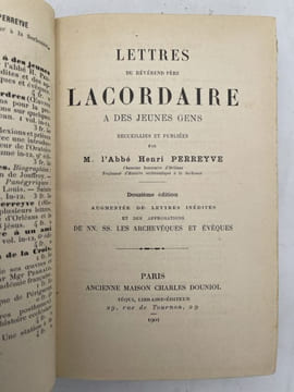 Lettres du Révérend Pére LACORDAIRE à des jeunes gens recueillies et publiées par M. l'Abbé Henri PERREYVE. Augmenté de lettres inédites et des ...
