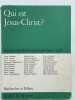 Qui est J&eacute;sus Christ ? . INTELLECTUELS CATHOLIQUES ]