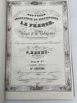 Atlas de la France. Nouvelle géographie et statistique de la France, Alger et la Belgique suivie d'un Traité sur le Monde entier . HENRY Jacques
