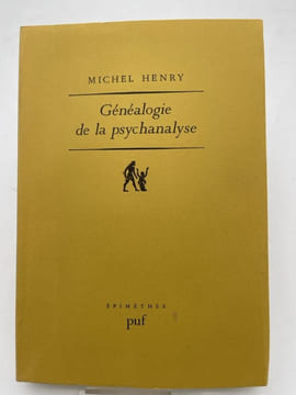 Généalogie de la psychanalyse. Le commencement perdu. HENRY Michel