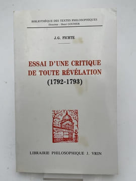 Essai d'une critique de toute révélation 1792 - 1793 . FICHTE J. G