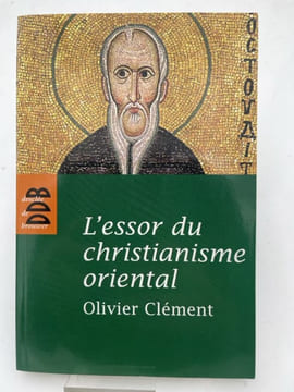 L'essor du christianisme oriental. CLEMENT Olivier