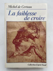 La faiblesse de croire