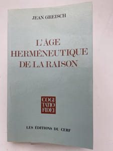 L'âge herméneutique de la raison