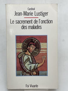 Le sacrement de l'onction des malades 