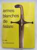 Armes blanches de l'Islam. JACOB Alain
