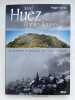 R&ecirc;ver Huez et les Grandes Rousses. La grande aventure de l'Alpe d'Huez. CANAC Roger