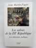 Les salons de la IIIe R&eacute;publique. Art, litt&eacute;rature, politique. MARTIN-FUGIER Anne